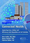 Connected Health: Improving Care, Safety, and Efficiency with Wearables and IoT Solution