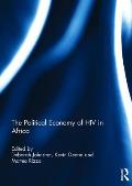 The Political Economy of HIV in Africa: The Political Economy of HIV in Africa