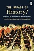 The Impact of History?: Histories at the Beginning of the 21st Century