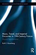 Music, Travel, and Imperial Encounter in 19th-Century France: Musical Apprehensions