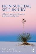 Non-Suicidal Self-Injury: Wellness Perspectives on Behaviors, Symptoms, and Diagnosis