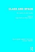 Class and Space (RLE Social Theory): The Making of Urban Society