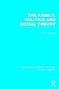 The Family, Politics and Social Theory