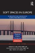 Soft Spaces in Europe: Re-Negotiating Governance, Boundaries and Borders