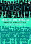 Cross Cultural Journalism Communicating Strategically About Diversity