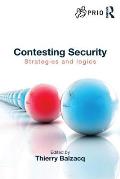 Contesting Security: Strategies and Logics