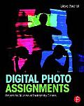 Digital Photo Assignments Projects for All Levels of Photography Classes