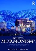 What is Mormonism?: A Student's Introduction