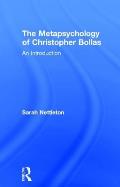 The Metapsychology of Christopher Bollas: An Introduction
