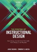 Essentials Of Instructional Design Connecting Fundamental Principles With Process & Practice Third Edition