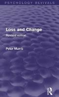 Loss and Change (Psychology Revivals): Revised Edition