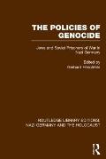 The Policies of Genocide (Rle Nazi Germany & Holocaust): Jews and Soviet Prisoners of War in Nazi Germany