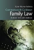 Commonwealth Caribbean Family Law: husband, wife and cohabitant