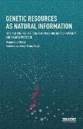 Genetic Resources as Natural Information: Implications for the Convention on Biological Diversity and Nagoya Protocol