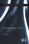 Translating Feminism in China: Gender, Sexuality and Censorship