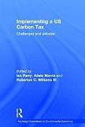 Implementing a US Carbon Tax: Challenges and Debates