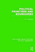 Political Frontiers and Boundaries (Routledge Library Editions: Political Geography)