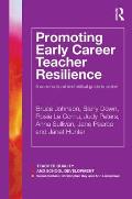 Promoting Early Career Teacher Resilience: A socio-cultural and critical guide to action