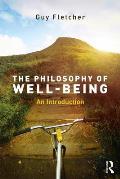 The Philosophy of Well-Being: An Introduction