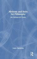 Methods and Skills for Philosophy: An Advanced Guide