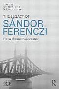 The Legacy of Sandor Ferenczi: From ghost to ancestor