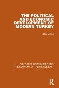 The Political and Economic Development of Modern Turkey (RLE Economy of Middle East)