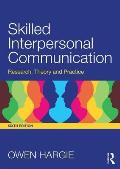 Skilled Interpersonal Communication Research Theory & Practice