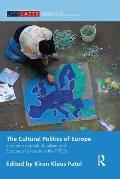 The Cultural Politics of Europe: European Capitals of Culture and European Union since the 1980s