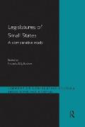 Legislatures of Small States: A Comparative Study