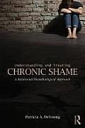 Understanding & Treating Chronic Shame A Relational Neurobiological Approach