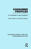 Consumer Profiles (RLE Consumer Behaviour): An Introduction to Psychographics