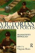 Victorian Women Poets: An Annotated Anthology