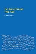 The Rise of Prussia 1700-1830