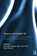 Science and Football VII: The Proceedings of the Seventh World Congress on Science and Football