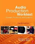 Audio Production Worktext Concepts Techniques & Equipment