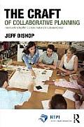 The Craft of Collaborative Planning: People working together to shape creative and sustainable places