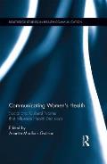 Communicating Women's Health: Social and Cultural Norms that Influence Health Decisions