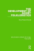 The Development of Soviet Folkloristics (RLE Folklore)