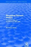 Rereading German History (Routledge Revivals): From Unification to Reunification 1800-1996