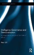 Intelligence Governance and Democratisation: A Comparative Analysis of the Limits of Reform