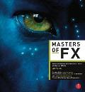 Masters of Fx: Behind the Scenes with Geniuses of Visual and Special Effects