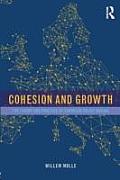 Cohesion and Growth: The Theory and Practice of European Policy Making