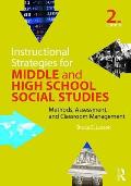 Instructional Strategies For Middle & High School Social Studies Methods Assessment & Classroom Management