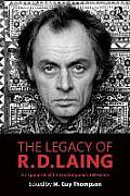 The Legacy of R. D. Laing: An appraisal of his contemporary relevance