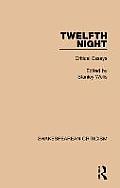 Twelfth Night: Critical Essays