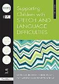 Supporting Children with Speech and Language Difficulties