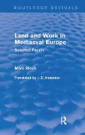 Land and Work in Mediaeval Europe (Routledge Revivals): Selected Papers