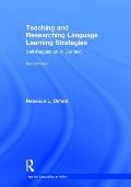 Teaching and Researching Language Learning Strategies: Self-Regulation in Context, Second Edition