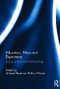Education, Ethics and Experience: Essays in Honour of Richard Pring