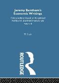 Jeremy Bentham's Economic Writings: Volume Two